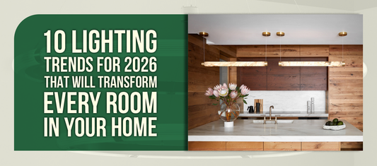 10 Lighting Trends for 2026 That Will Transform Every Room in Your Home