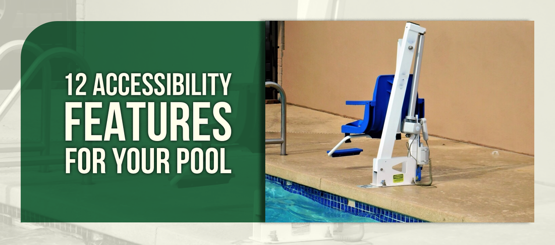 12 Accessibility Features for Your Pool