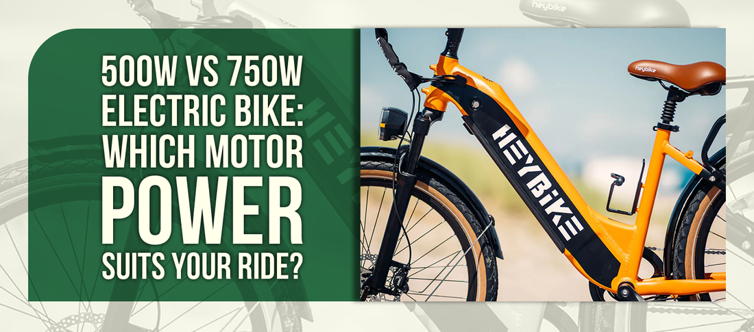 500W vs 750W Electric Bike: Which Motor Power Suits Your Ride?