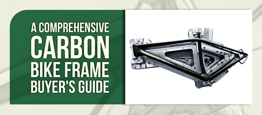 A Comprehensive Carbon Bike Frame Buyer's Guide