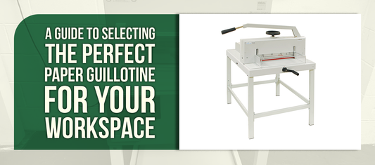 A Guide to Selecting the Perfect Paper Guillotine for Your Workspace