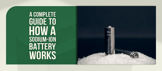A Complete Guide to How a Sodium-Ion Battery Works