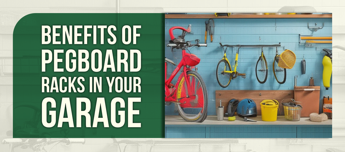 Benefits of Pegboard Racks in Your Garage