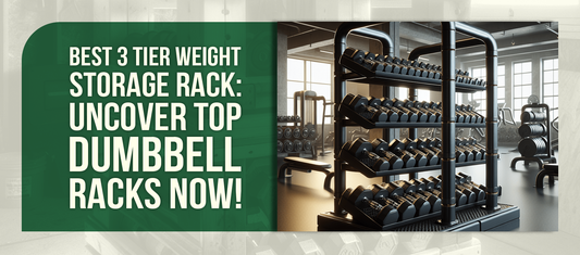 Best 3 Tier Weight Storage Rack: Uncover Top Dumbbell Racks Now!