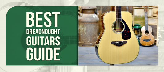 Best Dreadnought Guitars Guide
