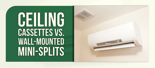 Ceiling Cassettes vs. Wall-Mounted Mini-Splits
