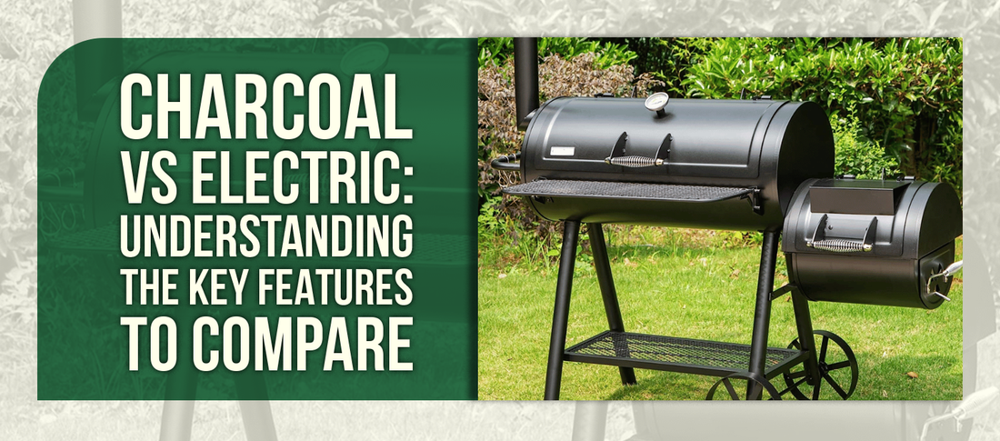Charcoal vs Electric: Understanding the Key Features to Compare