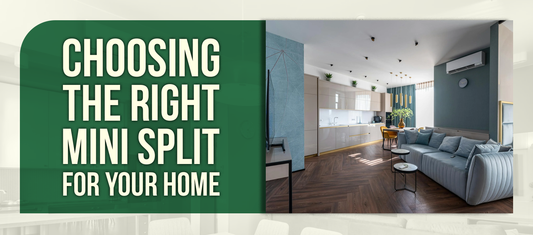 Choosing the Right Mini Split for Your Home