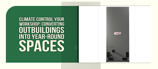 Climate Control Your Workshop: Converting Outbuildings Into Year-Round Spaces
