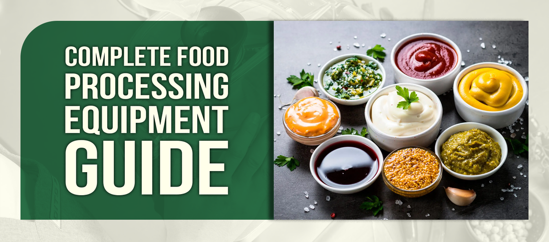 Complete Food Processing Equipment Guide