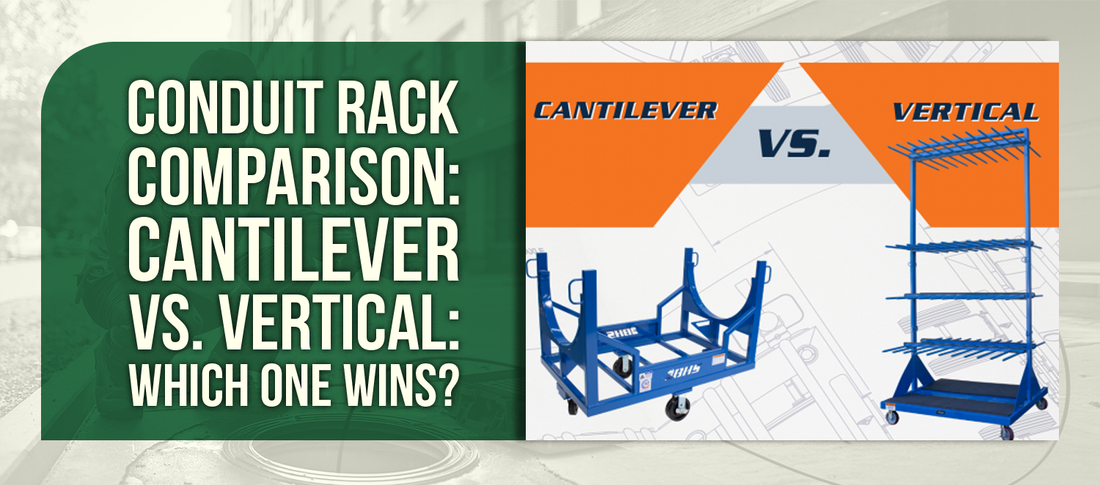 Conduit Rack Comparison: Cantilever vs. Vertical: Which One Wins?