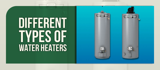 Different Types of Water Heaters