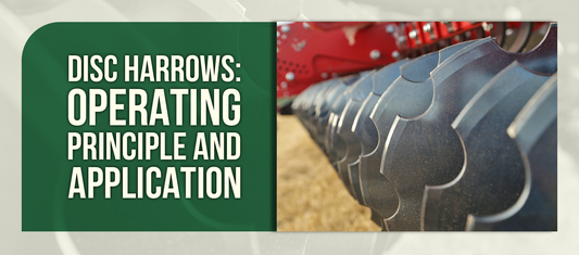 Disc Harrows: Operating Principle and Application