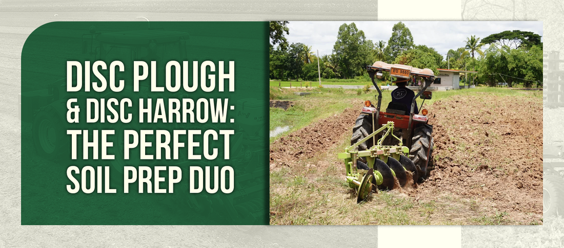 Disc Plough & Disc Harrow: The Perfect Soil Prep Duo