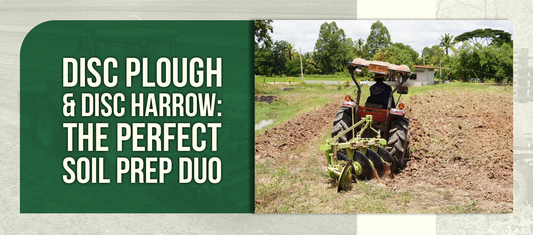 Disc Plough & Disc Harrow: The Perfect Soil Prep Duo