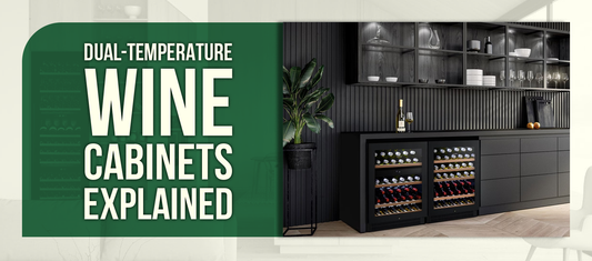 Dual-Temperature Wine Cabinets Explained