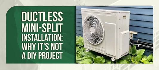 Ductless Mini-Split Installation: Why It's Not a DIY Project