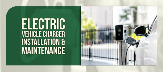 Electric Vehicle Charger Installation &amp; Maintenance