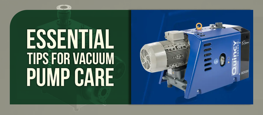 Essential Tips for Vacuum Pump Care