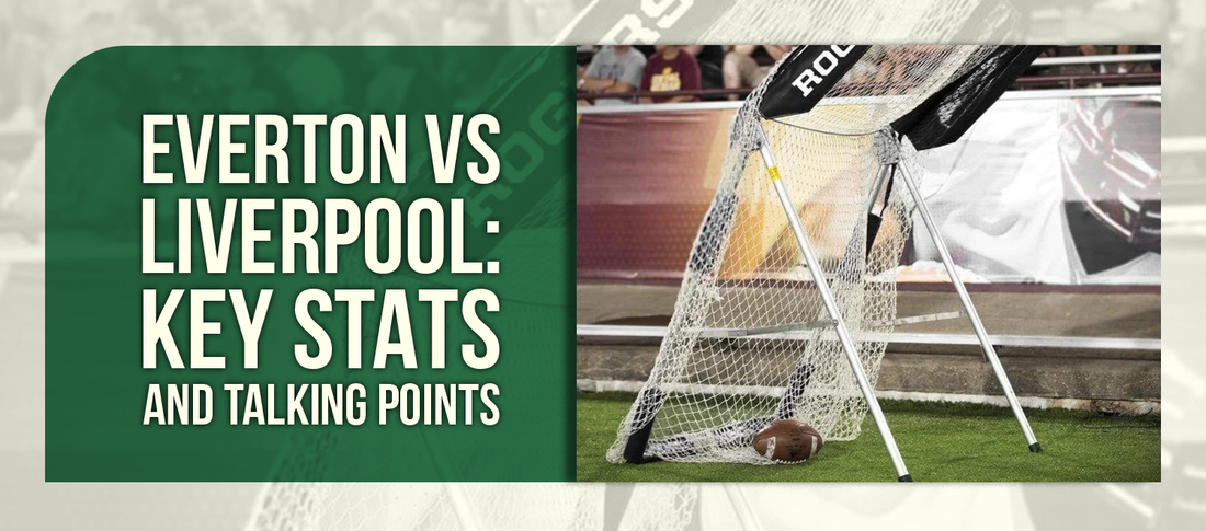 Everton vs Liverpool: Key Stats and Talking Points