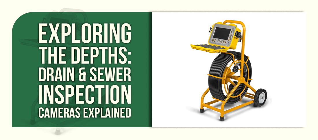 Exploring the Depths: Drain & Sewer Inspection Cameras Explained