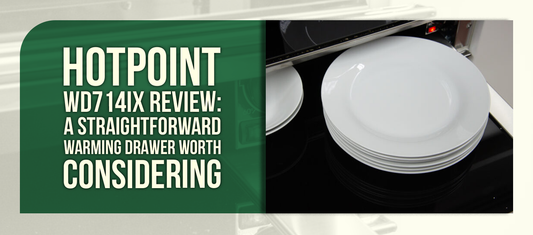 Hotpoint WD714IX Review: A Straightforward Warming Drawer Worth Considering