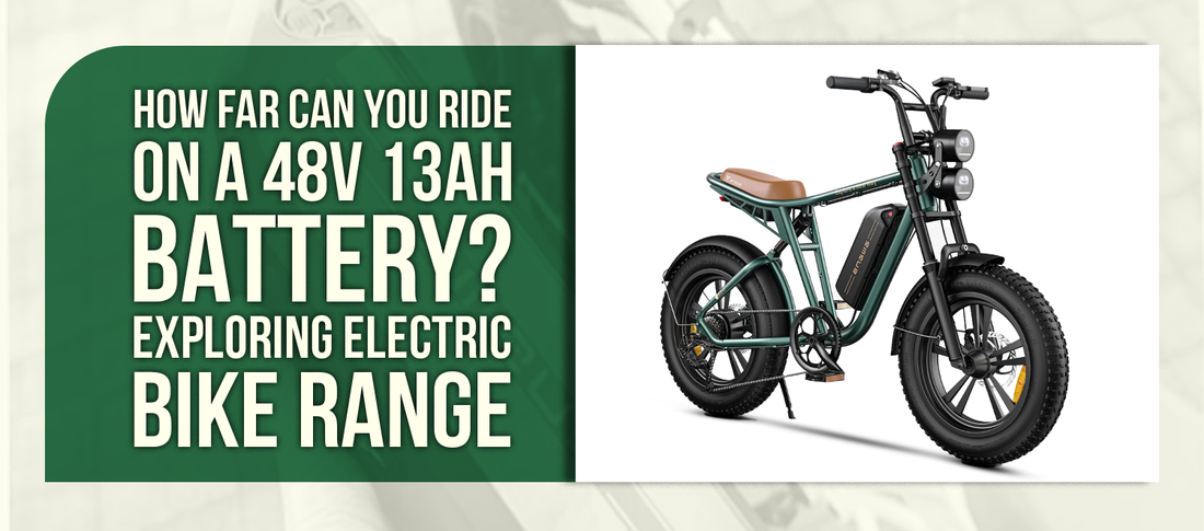 How Far Can You Ride on a 48V 13Ah Battery? Exploring Electric Bike Range