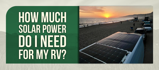 How Much Solar Power Do I Need For My RV?
