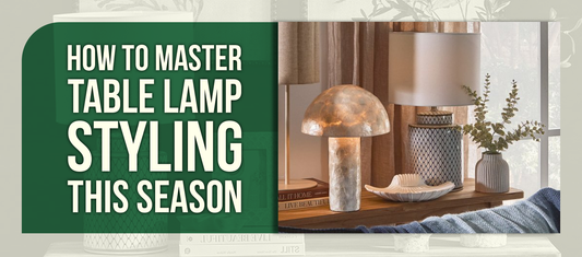 How To Master Table Lamp Styling This Season