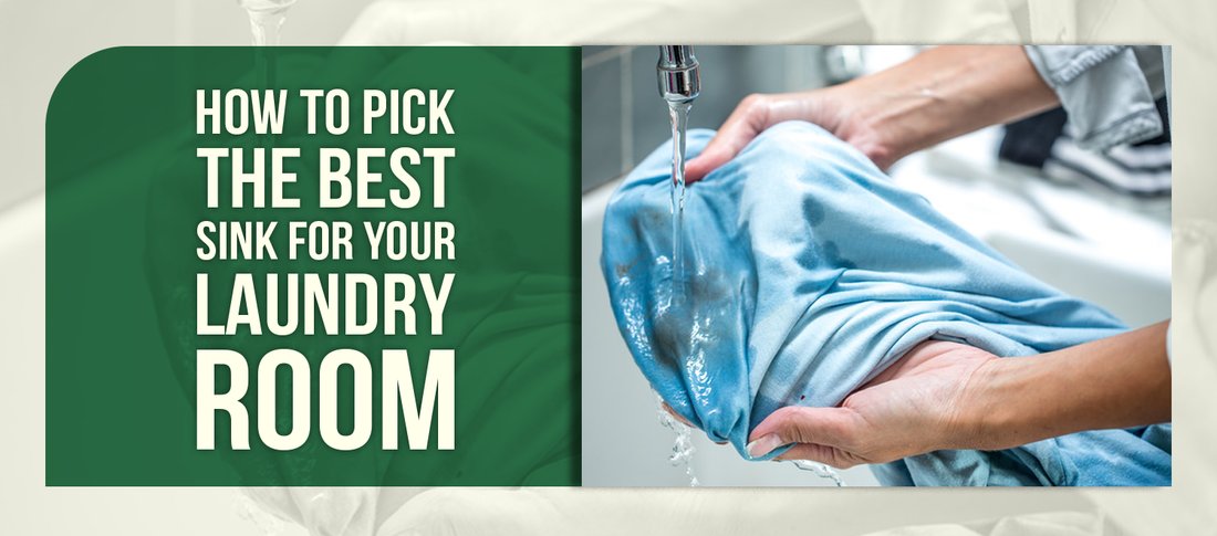How To Pick The Best Sink For Your Laundry Room