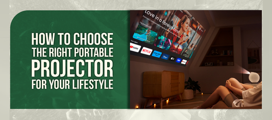 How to Choose the Right Portable Projector for Your Lifestyle