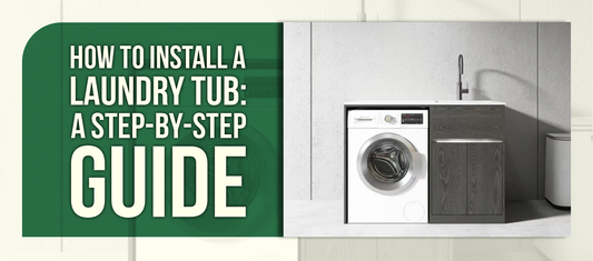 How to Install a Laundry Tub: A Step-by-Step Guide