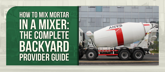 How to Mix Mortar in a Mixer: The Complete Backyard Provider Guide