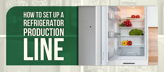 How to Set Up a Refrigerator Production Line