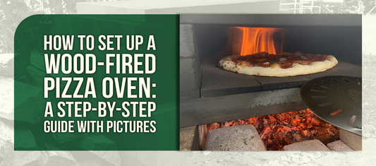 How to Set Up a Wood-Fired Pizza Oven: A Step-by-Step Guide with Pictures