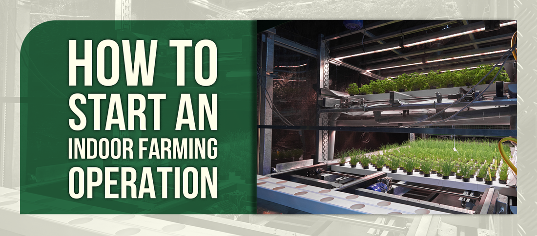 How to Start an Indoor Farming Operation
