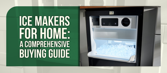 Ice Makers for Home: A Comprehensive Buying Guide