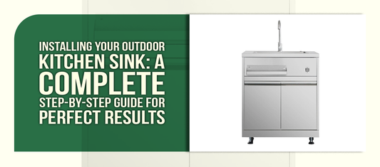 Installing Your Outdoor Kitchen Sink: A Complete Step-by-Step Guide for Perfect Results