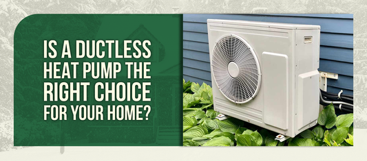 Is a Ductless Heat Pump the Right Choice for Your Home?