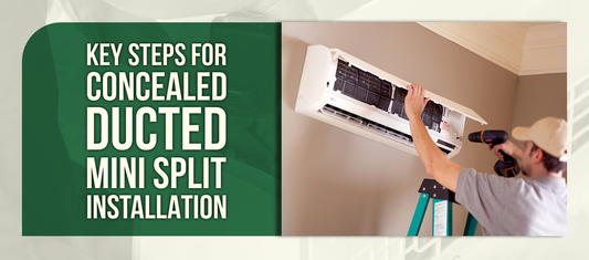 What Are the Key Steps in Concealed Ducted Mini Split Installation?