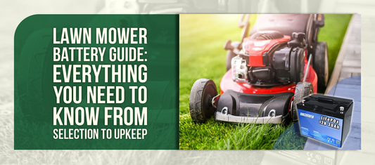Lawn Mower Battery Guide: Everything You Need to Know From Selection to Upkeep