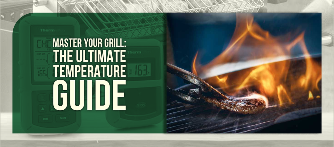 Master Your Grill: The Ultimate Temperature Guide