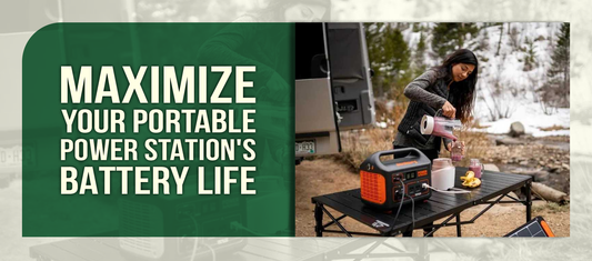 Maximize Your Portable Power Station's Battery Life