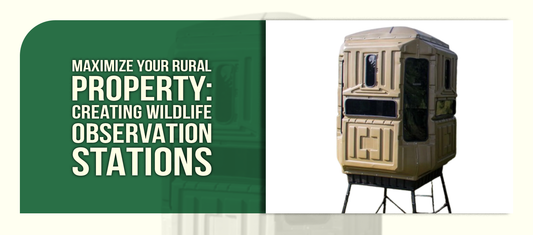 Maximize Your Rural Property: Creating Wildlife Observation Stations