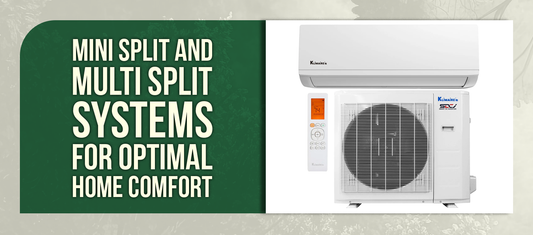 Mini Split and Multi Split Systems for Optimal Home Comfort