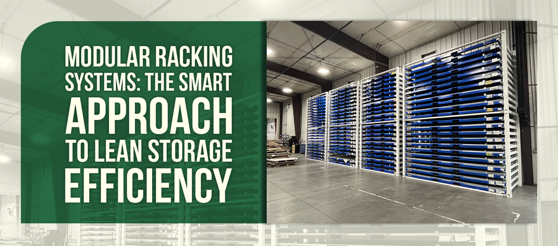 Modular Racking Systems: The Smart Approach to Lean Storage Efficiency