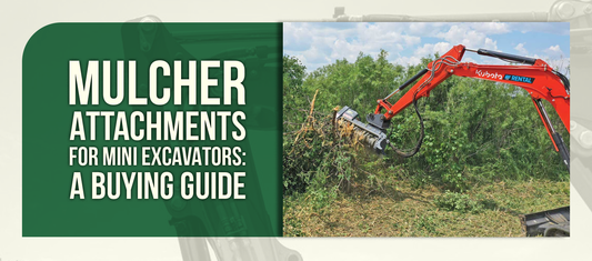 Mulcher Attachments for Mini Excavators: A Buying Guide