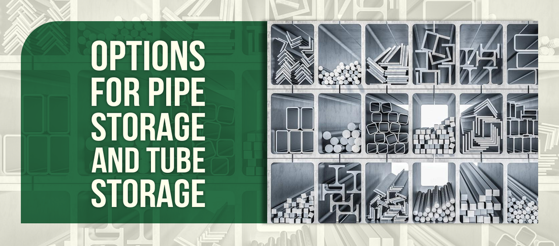 Options for Pipe Storage and Tube Storage