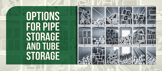 Options for Pipe Storage and Tube Storage