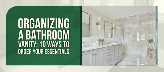 Organizing a Bathroom Vanity: 10 Ways to Order Your Essentials